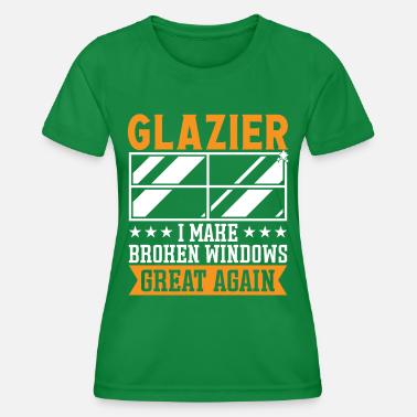 Glaser Glazier Broken Windows Great Again Glass Maglietta sportiva per donna