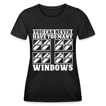 Glaser Never Have Too Many Windows Glaserarbeiter - Women's Functional T-Shirt - black - Front - AI Model Female 172 light (172cm)