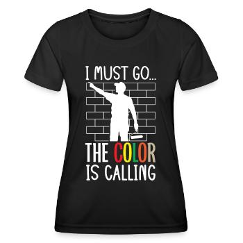 Maler Color Is Calling Lackierer Malerei Künstler - Frauen Funktions-T-Shirt - Schwarz - Vorne - AI Model Female 172 light (172cm)