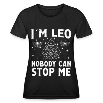 Astrology Leo Nobody Can Stop Me Esoteric Signs - Women's Functional T-Shirt - black - Front - AI Model Female 172 light (172cm)