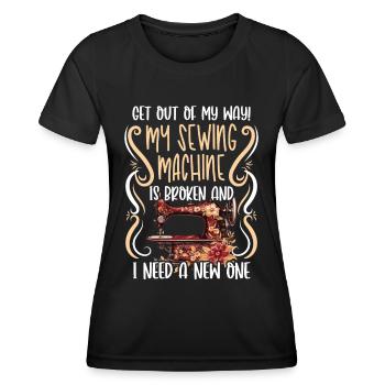 Tailor Get Out Of My Way Sewing Seamstress - Women's Functional T-Shirt - black - Front - AI Model Female 172 light (172cm)