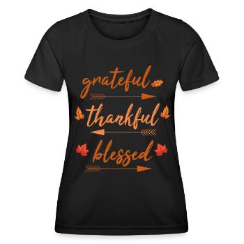 Grateful Thankful Blessed Thanksgiving Autumn - Frauen Funktions-T-Shirt - Schwarz - Vorne - AI Model Female 172 light (172cm)