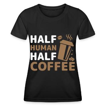 half human half coffee- Kaffee geschenke - Frauen Funktions-T-Shirt - Schwarz - Vorne - AI Model Female 172 light (172cm)