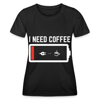 i need coffee- coffee sayings - coffee - Women's Functional T-Shirt - black - Front - AI Model Female 172 light (172cm)