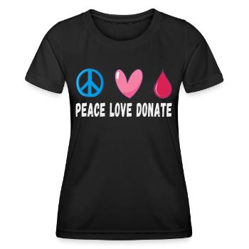 Peace Love Donate Blood Donation - Women's Functional T-Shirt - black - Front - AI Model Female 172 light (172cm)