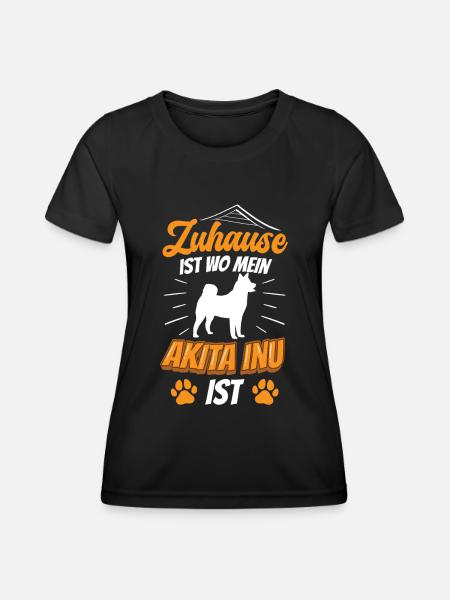 Zuhause ist wo mein Akita Inu ist - Frauen Funktions-T-Shirt - Schwarz