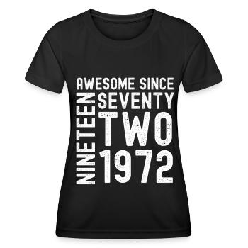 Awesome since 1972 Geburtstag Geschenk Jahreszahl - Frauen Funktions-T-Shirt - Schwarz - Vorne - AI Model Female 172 light (172cm)