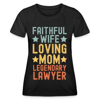 Épouse fidèle, Mère aimante, Avocate - T-shirt sport Femme - noir - Devant - AI Model Female 172 light (172cm)