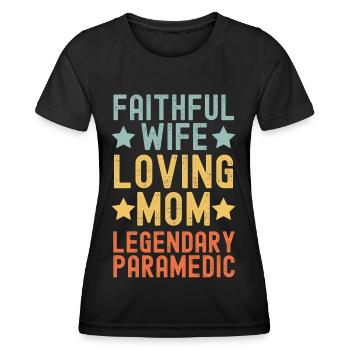 Épouse fidèle, Mère aimante, Ambulancière - T-shirt sport Femme - noir - Devant - AI Model Female 172 light (172cm)