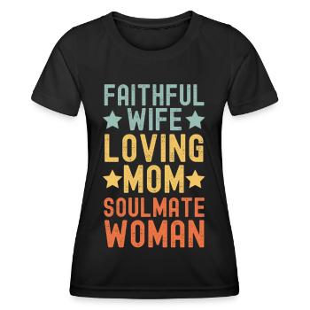 Épouse fidèle, Mère aimante, Âme sœur - T-shirt sport Femme - noir - Devant - AI Model Female 172 light (172cm)