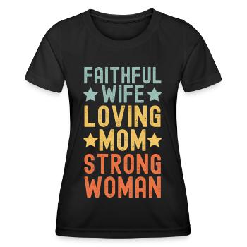 Épouse fidèle Mère aimante Femme forte - T-shirt sport Femme - noir - Devant - AI Model Female 172 light (172cm)