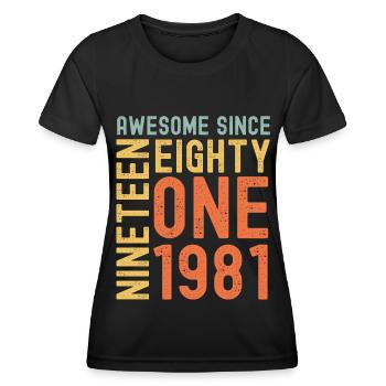 Awesome since 1981 Geburtstag Geschenk Jahreszahl - Frauen Funktions-T-Shirt - Schwarz - Vorne - AI Model Female 172 light (172cm)