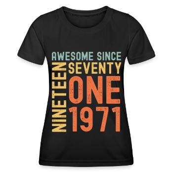 Awesome since 1971 Birthday Gift Year - Women's Functional T-Shirt - black - Front - AI Model Female 172 light (172cm)