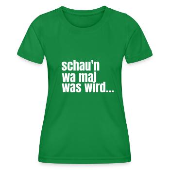 schaun wa mal was wird... - Frauen Funktions-T-Shirt - Kelly Green - Vorne - AI Model Female 172 dark (172cm)