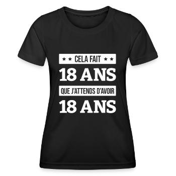 CELA FAIT 18 ANS QUE J'ATTENDS D'AVOIR 18 ANS - T-shirt sport Femme - noir - Devant - AI Model Female 172 light (172cm)