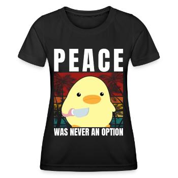Duck with knife - Peace was never an option - Meme - Women's Functional T-Shirt - black - Front - AI Model Female 172 light (172cm)