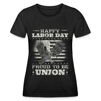 Happy Labor Day - Proud to be Union für Patriot - Frauen Funktions-T-Shirt - Schwarz - Vorne - AI Model Female 172 light (172cm)
