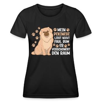 Mein Pekinese ist nicht faul Peking-Palasthund - Frauen Funktions-T-Shirt - Schwarz - Vorne - AI Model Female 172 light (172cm)