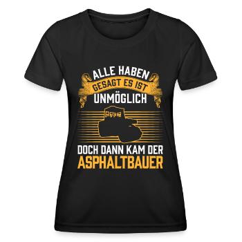 Then came the asphalt builder road builder - Women's Functional T-Shirt - black - Front - AI Model Female 172 light (172cm)