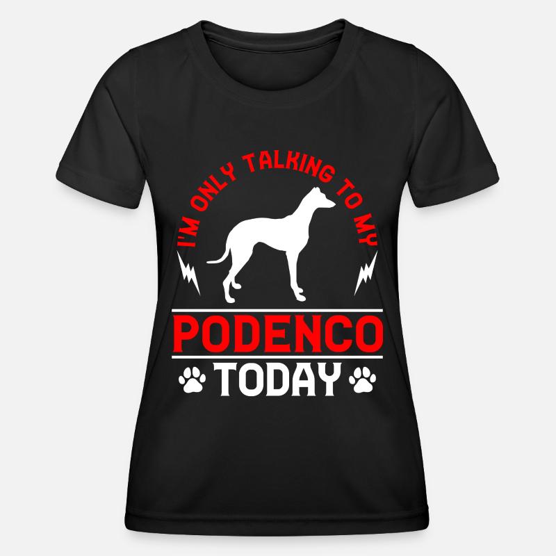 Podenco Greyhound Talk only with Podenco - Women's Functional T-Shirt - black