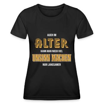 Alter Rentner Unsinn machen nur langsamer Oma Opa - Frauen Funktions-T-Shirt - Schwarz - Vorne - AI Model Female 172 light (172cm)