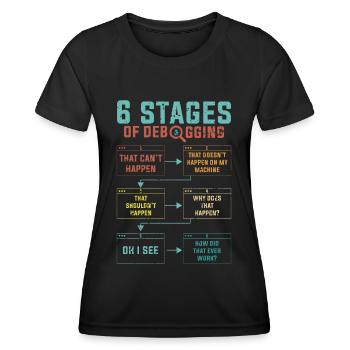 Programmierer 6 Stages of debugging - Frauen Funktions-T-Shirt - Schwarz - Vorne - AI Model Female 172 light (172cm)