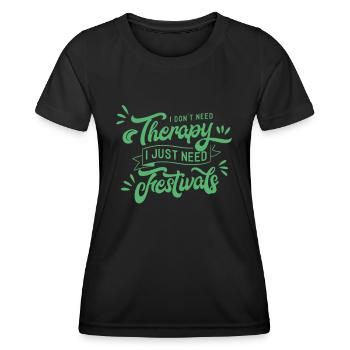 Ich brauche Festivals Festival Musik Musikfest - Frauen Funktions-T-Shirt - Schwarz - Vorne - AI Model Female 172 light (172cm)