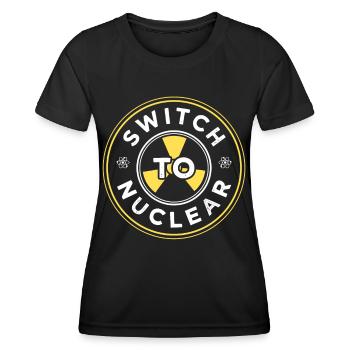 Umstieg Auf Kernenergie Kernkraft Atomkraft - Frauen Funktions-T-Shirt - Schwarz - Vorne - AI Model Female 172 light (172cm)