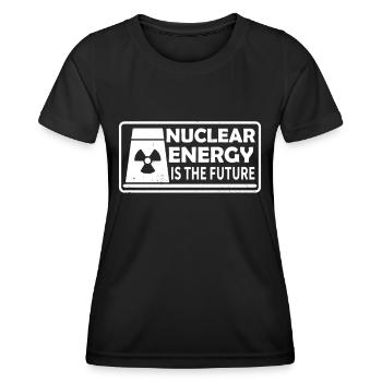 Kernenergie Ist Die Zukunft Atomkraft Kernkraft - Frauen Funktions-T-Shirt - Schwarz - Vorne - AI Model Female 172 light (172cm)