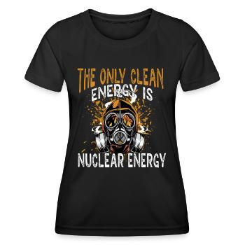 The only clean energy is nuclear energy - Women's Functional T-Shirt - black - Front - AI Model Female 172 light (172cm)