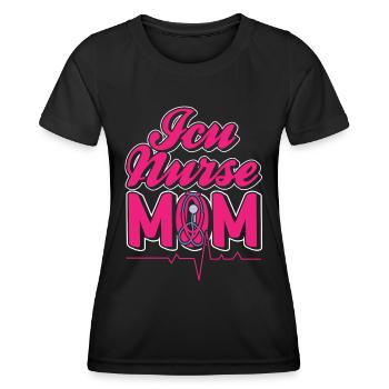 Intensive Care Nurse Mom Intensive Care - Women's Functional T-Shirt - black - Front - AI Model Female 172 light (172cm)