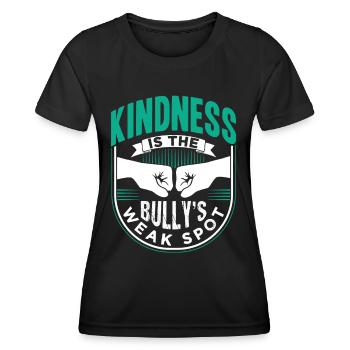 Freundlichkeit Ist Die Schwachstelle Des Mobbers - Frauen Funktions-T-Shirt - Schwarz - Vorne - AI Model Female 172 light (172cm)