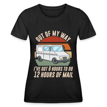 Habe 8 Stunden Zeit 12 Stunden Post Auszutragen - Frauen Funktions-T-Shirt - Schwarz - Vorne - AI Model Female 172 light (172cm)