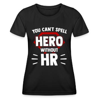 Héros que vous ne pouvez pas épeler sans le personnel d’orthographe Hr - T-shirt sport Femme - noir - Devant - AI Model Female 172 light (172cm)