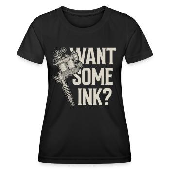 Willst Du Etwas Tinte? Tätowierer Tätowieren - Frauen Funktions-T-Shirt - Schwarz - Vorne - AI Model Female 172 light (172cm)
