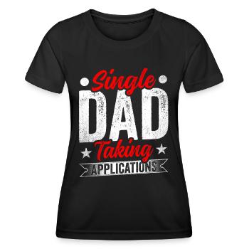Single father accepts applications - Women's Functional T-Shirt - black - Front - AI Model Female 172 light (172cm)
