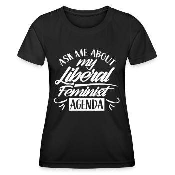 Frag Mich Nach Liberal Feministischer Agenda - Frauen Funktions-T-Shirt - Schwarz - Vorne - AI Model Female 172 light (172cm)