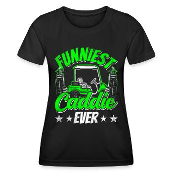 The Funniest Caddie Ever Golf Golfing - Women's Functional T-Shirt - black - Front - AI Model Female 172 light (172cm)