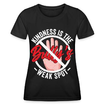 Freundlichkeit Ist Die Schwachstelle Des Mobbers - Frauen Funktions-T-Shirt - Schwarz - Vorne - AI Model Female 172 light (172cm)