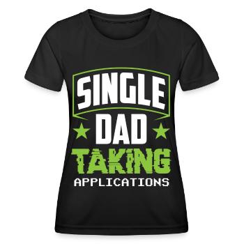 Single father accepts applications - Women's Functional T-Shirt - black - Front - AI Model Female 172 light (172cm)