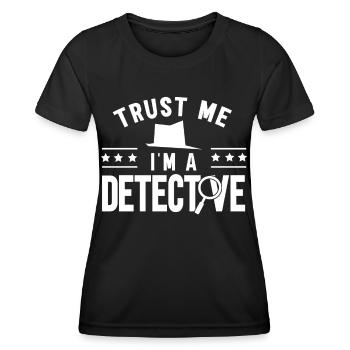 Croyez-moi, je suis détective en privé - T-shirt sport Femme - noir - Devant - AI Model Female 172 light (172cm)