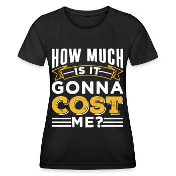 Wie Viel Wird Es Mich Kosten? Vater Papa Papi - Frauen Funktions-T-Shirt - Schwarz - Vorne - AI Model Female 172 light (172cm)