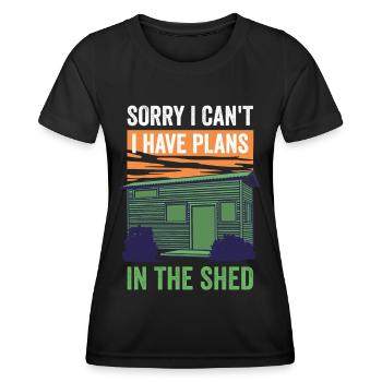 Ich Kann Nicht Ich Habe Pläne Im Schuppen Sorry - Frauen Funktions-T-Shirt - Schwarz - Vorne - AI Model Female 172 light (172cm)