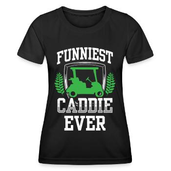 The Funniest Caddie Ever Golf Golfing - Women's Functional T-Shirt - black - Front - AI Model Female 172 light (172cm)