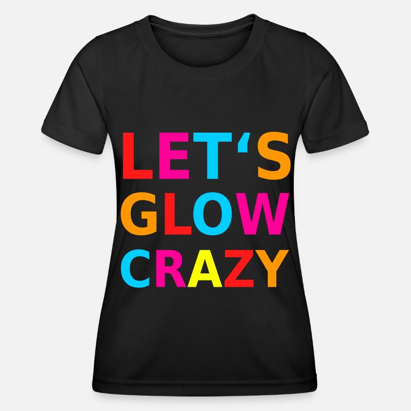 Let's Glow Crazy Retro Neon Party Blacklight - Women's Functional T-Shirt - black