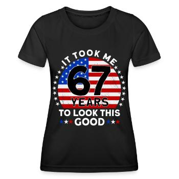It Took Me 67 Years To Look This Good - Women's Functional T-Shirt - black - Front - AI Model Female 172 light (172cm)