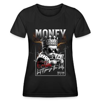 Geld Ist Nicht Alles Aber Es Bezahlt Die Rechnung - Frauen Funktions-T-Shirt - Schwarz - Vorne - AI Model Female 172 light (172cm)