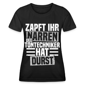 Zapft ihr Narren der Tontechniker hat durst - Frauen Funktions-T-Shirt - Schwarz - Vorne - AI Model Female 172 light (172cm)