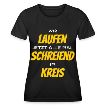 Wir laufen jetzt alle mal schreiend im Kreis - Frauen Funktions-T-Shirt - Schwarz - Vorne - AI Model Female 172 light (172cm)