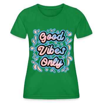 Good Vibes Only 1 - Frauen Funktions-T-Shirt - Kelly Green - Vorne - AI Model Female 172 dark (172cm)